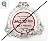 Dining - Dancing Gaming, Roadside Inn, 1 Mile W. - Fallon, Nev., Hiway 50 - Red on white imprint Glass Ashtray