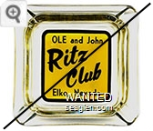 OLE and John, Ritz Club, Elko, Nevada - Black on Yellow imprint Glass Ashtray