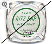 Elko, Ritz Bar, Ole & John, Nevada - Green on white imprint Glass Ashtray