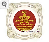 The Star Bar - Casino, Italian & Basque Family Style Dinners, Elko, Nevada, Phone - 406W - Yellow on red imprint Glass Ashtray