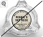 Relax With the … Reggie's Sky Deck, Virginia City, Nevada … Million Dollar View - Black on white imprint Glass Ashtray