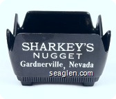 Sharkey's Nugget, Gardnerville, Nevada - White imprint Plastic Ashtray