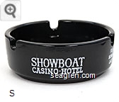 Showboat, Casino-Hotel, Fun for Everyone, Bowling - Bingo - Dining, Las Vegas, Nevada - White imprint Glass Ashtray