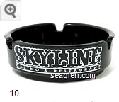 Skyline Casino & Restaurant, Great Food, Great Fun, Great Place!, 1741 N. Boulder Hwy. Henderson, Nevada - White imprint Glass Ashtray