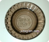 Silver Legacy, Resort - Casino - Reno - Molded imprint Glass Ashtray