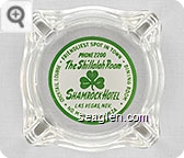 The Shillalah Room, Shamrock Hotel, Las Vegas, Nev., Cocktail Lounge - Friendliest Spot in Town - Dining Room, Phone 2200, No. Main & Bonanza - Green on white imprint Glass Ashtray