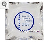 Silver Queen Lanes, Bowling, Tonopah, Nevada - Blue on white imprint Glass Ashtray