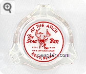 At The Arch, The Stag Bar, Roy Ken, On & Off Sale Liquor,  Reno, Nevada - Red on white imprint Glass Ashtray