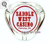 Saddle West Casino, Pahrump, NV - Red imprint Glass Ashtray