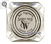 Bob Huffman's Saddle West TM, Resort Hotel Casino, Pahrump, Nevada - Brown on white imprint Glass Ashtray