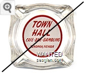 Town Hall, Cafe - Bar - Gambling, Tonopah, Nevada - Red on white imprint Glass Ashtray