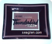 Las Vegas' Luxurious Thunderbird Hotel - White, black and pink imprint Glass Ashtray