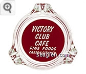 Victory Club Cafe, Fine Foods, Carson City, Nev. - White on red imprint Glass Ashtray