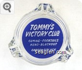 Tommy's Victory Club, Gaming - Cocktails, Keno - Blackout, Carson City, Nev. - White on blue imprint Glass Ashtray