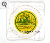 The Westerner Club, Gambling House & Saloon, 23 Fremont St., Downtown Las Vegas, Nevada - Green on yellow imprint Glass Ashtray