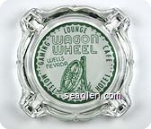 Wagon Wheel, Wells Nevada, Gaming Lounge Cafe, Motel Hotel - Green on white imprint Glass Ashtray